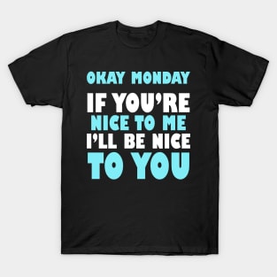 Funny Mondays Sayings Design T-Shirt